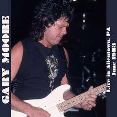Gary Moore : Live in Allentown, PA, June 1983